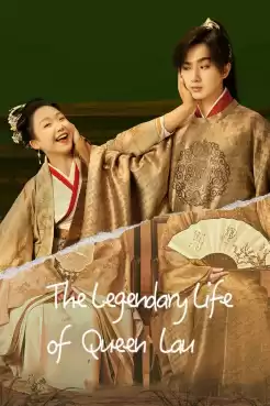 The Legendary Life of Queen Lau (2022) มเหสีป่วนรัก (ซับไทย) EP.1-36 (จบ)