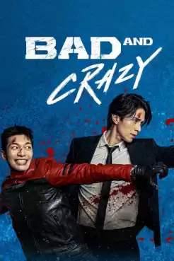 Bad and Crazy (2021) เลว ชั่ว บ้าระห่ำ (พากย์ไทย) EP.1-12 (จบ)
