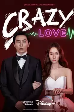Crazy Love (2022) หวาน โหด โคตรคลั่งรัก ซับไทย Ep.1-16 (จบ)